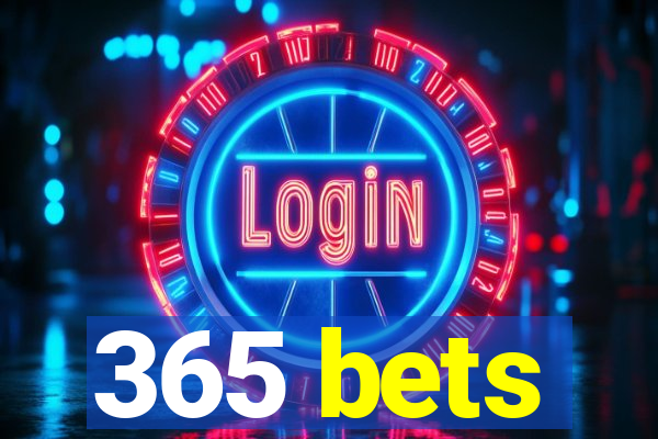 365 bets